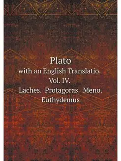 Plato. with an English Translatio. Vo