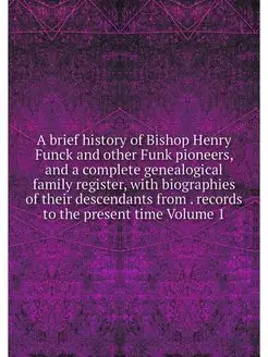 A brief history of Bishop Henry Funck