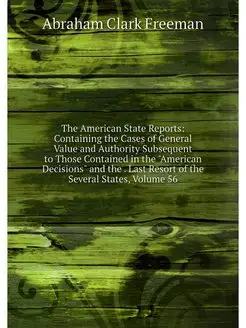 The American State Reports Containin