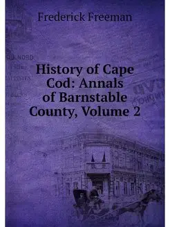 History of Cape Cod Annals of Barnst