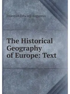 The Historical Geography of Europe Text