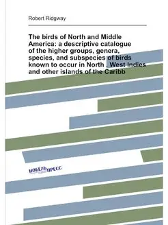 The birds of North and Middle America