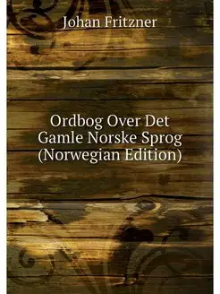 Ordbog Over Det Gamle Norske Sprog (N