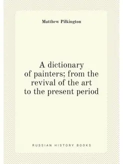 A dictionary of painters from the re