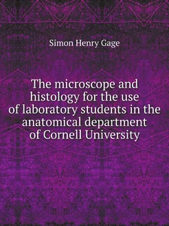 The microscope and histology for the