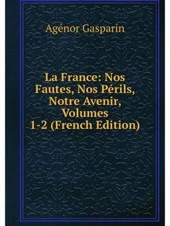 La France Nos Fautes, Nos Perils, No