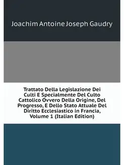 Trattato Della Legislazione Dei Culti