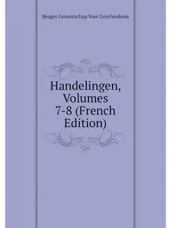 Handelingen, Volumes 7-8 (French Edit