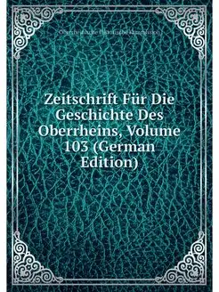 Zeitschrift Fur Die Geschichte Des Ob