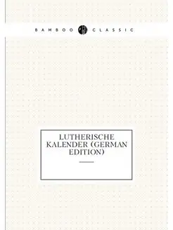 Lutherische Kalender (German Edition)