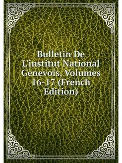 Bulletin De L'institut National Genev