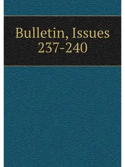 Bulletin, Issues 237-240