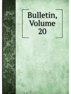 Bulletin, Volume 20