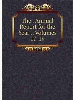 The . Annual Report for the Year, V