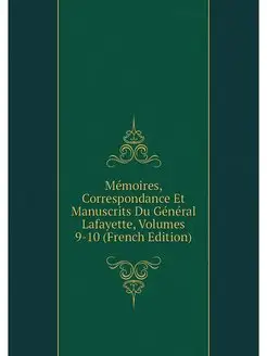 Memoires, Correspondance Et Manuscrit