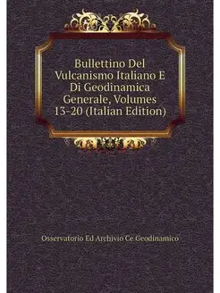 Bullettino Del Vulcanismo Italiano E