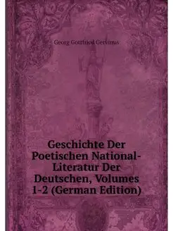 Geschichte Der Poetischen National-Li