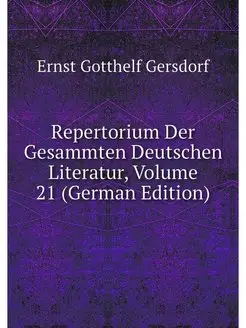 Repertorium Der Gesammten Deutschen L