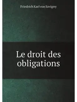 Le droit des obligations (French Edit