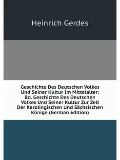 Geschichte Des Deutschen Volkes Und S