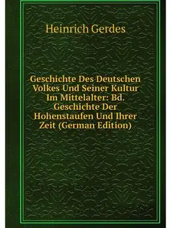 Geschichte Des Deutschen Volkes Und S