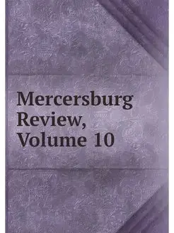 Mercersburg Review, Volume 10