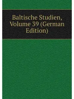 Baltische Studien, Volume 39 (German