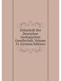 Zeitschrift Der Deutschen Geologische