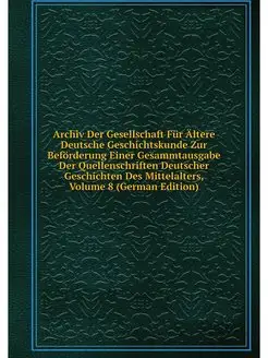 Archiv Der Gesellschaft Fur Altere De