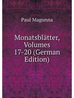 Monatsblatter, Volumes 17-20 (German