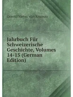 Jahrbuch Fur Schweizerische Geschicht