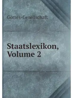 Staatslexikon, Volume 2