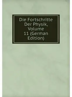 Die Fortschritte Der Physik, Volume 1