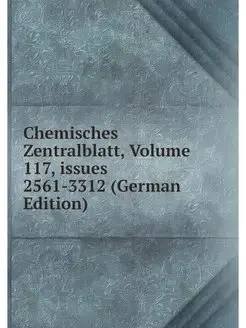 Chemisches Zentralblatt, Volume 117