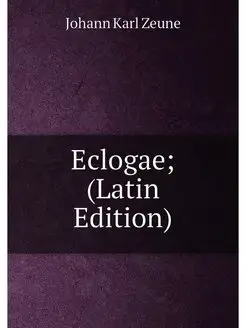 Eclogae (Latin Edition)