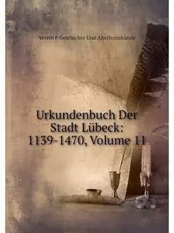 Urkundenbuch Der Stadt Lubeck 1139-1