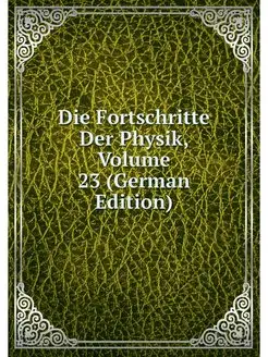 Die Fortschritte Der Physik, Volume 2