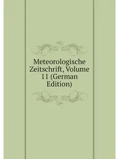 Meteorologische Zeitschrift, Volume 1