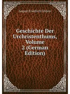 Geschichte Der Urchristenthums, Volum