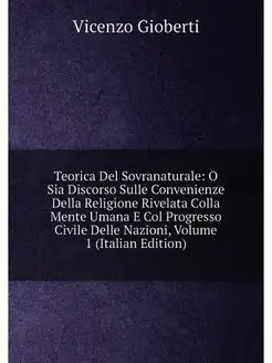 Teorica Del Sovranaturale O Sia Discorso Sulle Conv