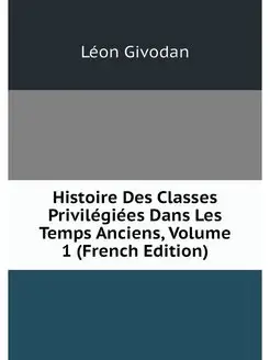 Histoire Des Classes Privilegiees Dan