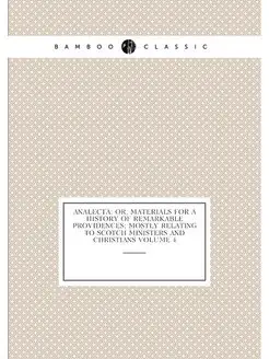 Analecta or, Materials for a history of remarkable