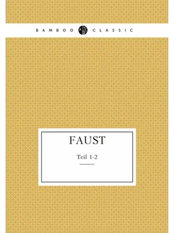 Faust. Teil 1-2