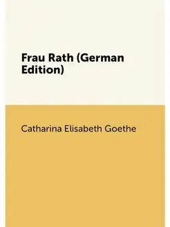 Frau Rath (German Edition)