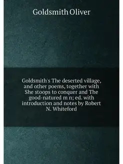 Goldsmith's The deserted village, and other poems, t