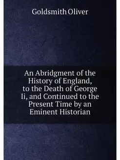 An Abridgment of the History of England, to the Deat