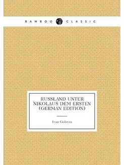 Russland Unter Nikolaus Dem Ersten (German Edition)