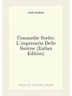 Commedie Scelte L'impresario Delle Smirne (Italian