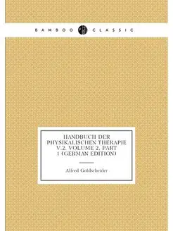 Handbuch Der Physikalischen Therapie V.2, Volume 2