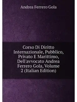 Corso Di Diritto Internazionale, Pubblico, Privato E